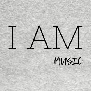 I am music T-Shirt